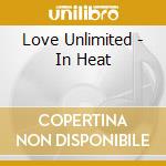 Love Unlimited - In Heat cd