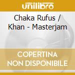 Chaka Rufus / Khan - Masterjam cd musicale