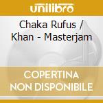 Chaka Rufus / Khan - Masterjam cd