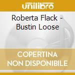 Roberta Flack - Bustin Loose cd