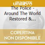The Police - Around The World Restored & Expanded (2 Blu-Ray) cd
