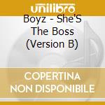 Boyz - She'S The Boss (Version B) cd