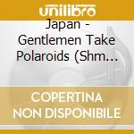 Japan - Gentlemen Take Polaroids (Shm Cd Paper Sleeve) cd