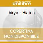 Airya - Hialina cd