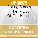 Rolling Stones (The) - Out Of Our Heads cd