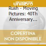 Rush - Moving Pictures: 40Th Anniversary Deluxe Japanese (4 Cd) cd