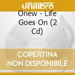 Onew - Life Goes On (2 Cd) cd musicale