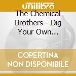 The Chemical Brothers - Dig Your Own Hole(25Th Anniversary Edition) (2 Cd) cd
