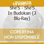 She'S - She'S In Budokan (3 Blu-Ray) cd