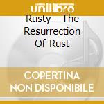 Rusty - The Resurrection Of Rust cd