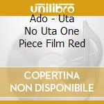 Ado - Uta No Uta One Piece Film Red cd