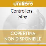 Controllers - Stay cd