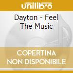 Dayton - Feel The Music cd