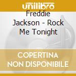 Freddie Jackson - Rock Me Tonight cd musicale