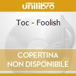 Toc - Foolish cd