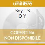 Soy - S O Y cd