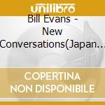 Bill Evans - New Conversations(Japan Version) cd