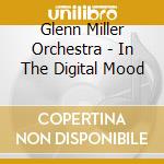 Glenn Miller Orchestra - In The Digital Mood cd