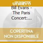 Bill Evans - The Paris Concert: Edition 2(Live From The Ortf / 1979) cd