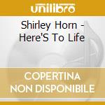 Shirley Horn - Here'S To Life cd