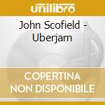 John Scofield - Uberjam cd