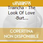 Traincha - The Look Of Love -Burt Bacharach Song Book- cd