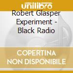 Robert Glasper Experiment - Black Radio cd