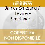 James Smetana / Levine - Smetana: Moldau / Overture & Dances From Bartered cd