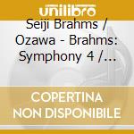 Seiji Brahms / Ozawa - Brahms: Symphony 4 / Hungarian Dances 5 & 6 cd
