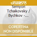 Semyon Tchaikovsky / Bychkov - Tchaikovsky: Symphony 6 / Romeo & Juliet Fantasy cd