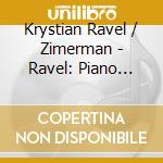 Krystian Ravel / Zimerman - Ravel: Piano Ctos / Valses Nobles Et Sentimentales cd