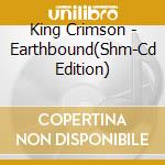 King Crimson - Earthbound(Shm-Cd Edition) cd