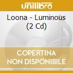 Loona - Luminous (2 Cd) cd