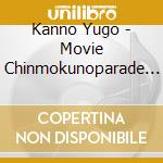 Kanno Yugo - Movie Chinmokunoparade Original Sound Track cd