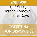 (LP Vinile) Harada Tomoyo - Fruitful Days vinile