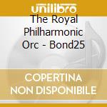 The Royal Philharmonic Orc - Bond25 cd
