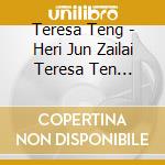 Teresa Teng - Heri Jun Zailai Teresa Ten Chuugokugo Best Selection (2 Cd) cd