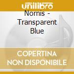 Nornis - Transparent Blue cd