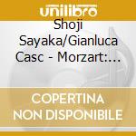 Shoji Sayaka/Gianluca Casc - Morzart: Sonatas For Fortepiano And Violin cd