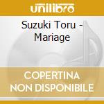 Suzuki Toru - Mariage cd