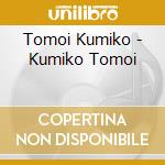 Tomoi Kumiko - Kumiko Tomoi cd