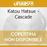 Katou Hatsue - Cascade cd