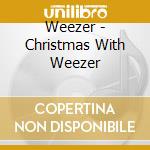 Weezer - Christmas With Weezer cd