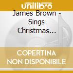 James Brown - Sings Christmas Songs cd musicale