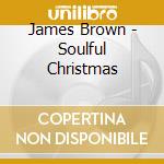 James Brown - Soulful Christmas cd
