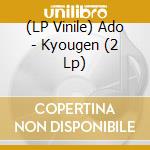 (LP Vinile) Ado - Kyougen (2 Lp) vinile