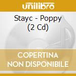 Stayc - Poppy (2 Cd) cd