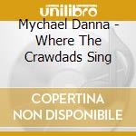 Mychael Danna - Where The Crawdads Sing cd