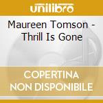 Maureen Tomson - Thrill Is Gone cd