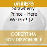 Strawberry Prince - Here We Go!! (2 Cd) cd